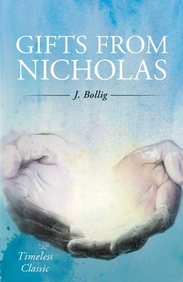 Gifts From Nicholas by Bollig, Jacob