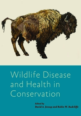 Wildlife Disease and Health in Conservation by Jessup, David A.