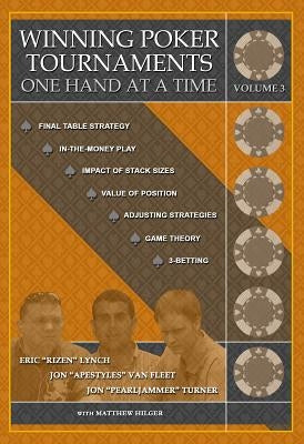 Winning Poker Tournaments One Hand at a Time Volume III by Van Fleet, Jon 'apestyles'