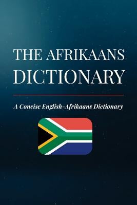 The Afrikaans Dictionary: A Concise English-Afrikaans Dictionary by Momberg, Amahle