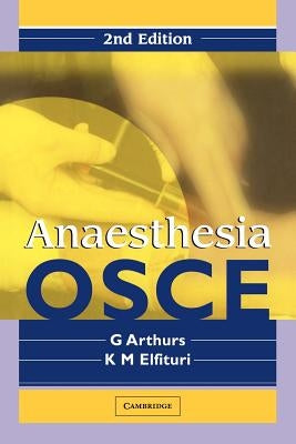 Anaesthesia OSCE by Arthurs, G.