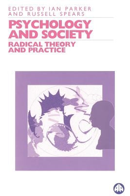 Psychology And Society: Radical Theory And Practice by Parker, Ian