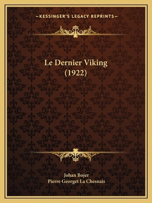 Le Dernier Viking (1922) by Bojer, Johan