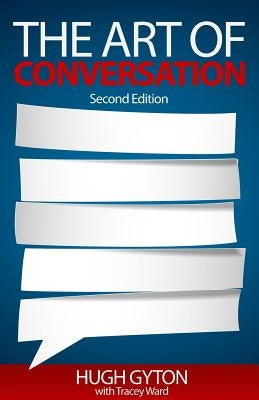 The Art of Conversation: Second Edition by Gyton, Hugh