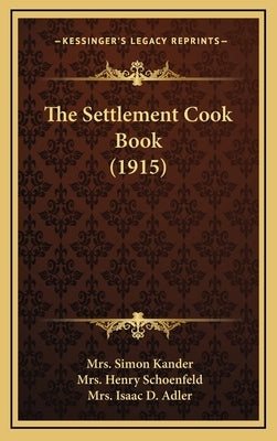 The Settlement Cook Book (1915) by Kander, Simon