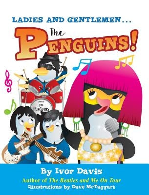 Ladies and Gentlemen...The Penguins! by Davis, Ivor