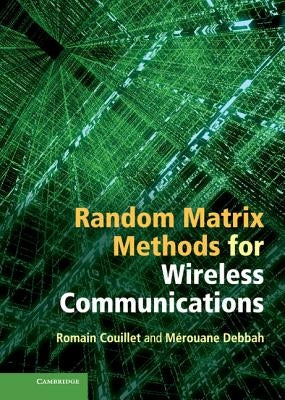 Random Matrix Methods for Wireless Communications by Couillet, Romain