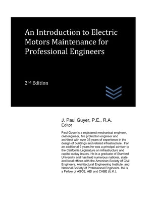 An Introduction to Electric Motors Maintenance for Professional Engineers by Guyer, J. Paul