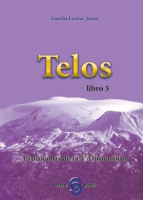 T E L O S libro 3 by Jones, Aurelia Louise