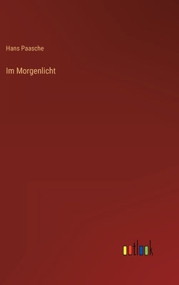 Im Morgenlicht by Paasche, Hans