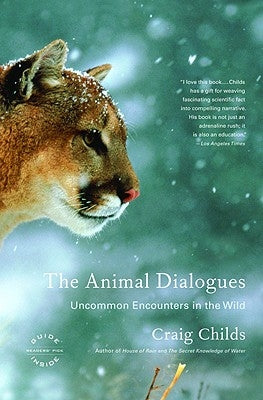 The Animal Dialogues: Uncommon Encounters in the Wild by Childs, Craig