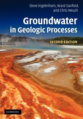 Groundwater in Geologic Processes by Ingebritsen, Steven E.