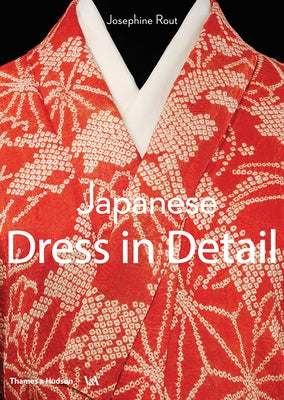 Japanese Dress in Detail by Rout, Josephine