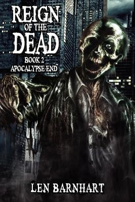 Reign of the Dead 2 by Barnhart, Len