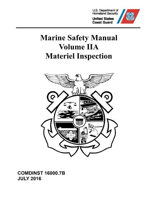 Marine Safety Manual: Vol. IIA - Materiel Inspection by Coast Guard