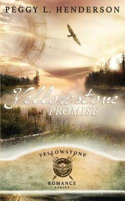 Yellowstone Promise by Henderson, Peggy L.