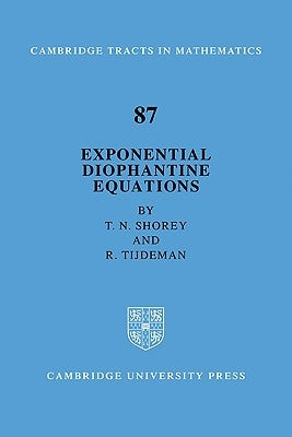 Exponential Diophantine Equations by Shorey, T. N.