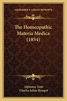 The Homeopathic Materia Medica (1854) by Teste, Alphonse