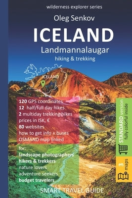 ICELAND, LANDMANNALAUGAR, hiking & trekking: Smart Travel Guide for Nature Lovers, Hikers, Trekkers, Photographers by Senkov, Oleg