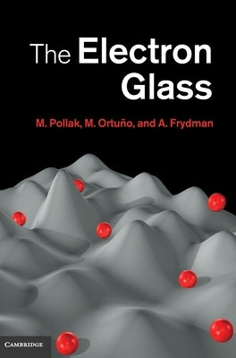 The Electron Glass by Pollak, M.