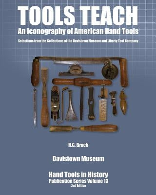 Tools Teach: An Iconography of American Hand Tools by Balise, Sett