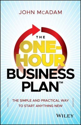 The One-Hour Business Plan by McAdam