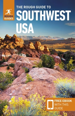 The Rough Guide to Southwest USA (Travel Guide with Free Ebook) by Guides, Rough
