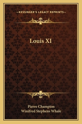 Louis XI by Champion, Pierre