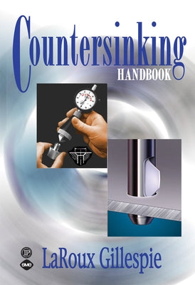 Countersinking Handbook by Gillespie, Laroux K.