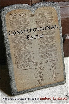 Constitutional Faith by Levinson, Sanford