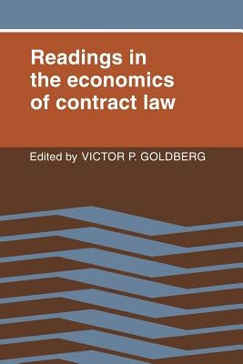 Readings in the Economics of Contract Law by Goldberg, Victor P.