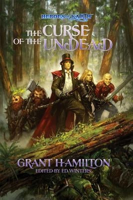 Heroes of Karth: The Curse of the Undead by Winters, Ed