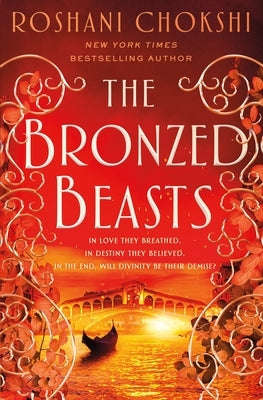 The Bronzed Beasts by Chokshi, Roshani