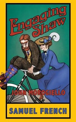 Engaging Shaw by Morogiello, John