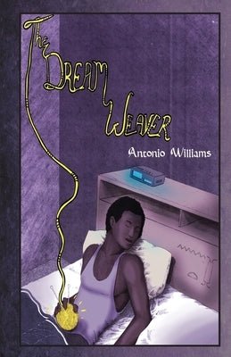 The Dream Weaver by Williams, Antonio