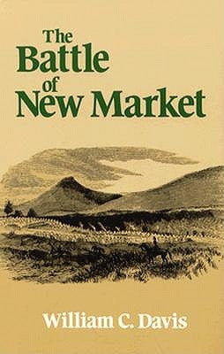 Battle of New Market by Davis, William C.