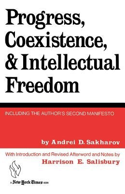 Progress, Coexistence, and Intellectual Freedom by Sakharov, Andrei