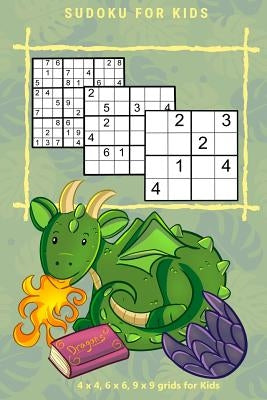 SUDOKU FOR KIDS Vol.1: 4 x 4, 6 x 6, 9 x 9 grids for Kids by Nutman, Kaye