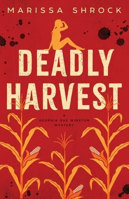 Deadly Harvest by Shrock, Marissa