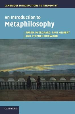 An Introduction to Metaphilosophy by Overgaard, Søren