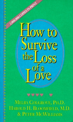 How to Survive the Loss of a Love by Colgrove, Melba