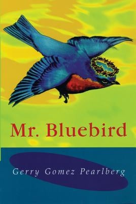 MR Bluebird by Pearlberg, Gerry Gomez