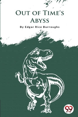 Out Of Time'S Abyss by Burroughs, Edgar Rice