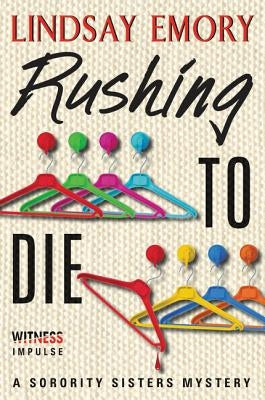 Rushing to Die: A Sorority Sisters Mystery by Emory, Lindsay