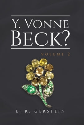 Y. Vonne Beck? Volume 2 by Gerstein, L. R.