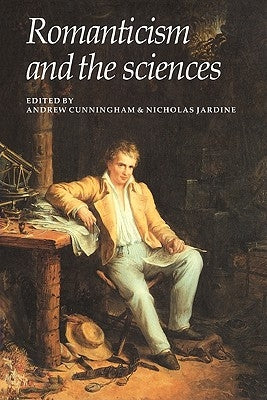 Romanticism and the Sciences by Cunningham, Andrew