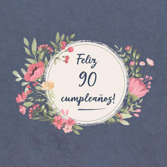 Feliz 90 Cumpleaños: El libro de firmas evento - Libro De Visitas para Fiesta - Aniversario cumpleaños - Feliz Cumple años - Ideas de regal by Ellecuerdo, Sofia Carlos