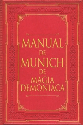 Manual de Munich de Magia Demoníaca by Maquiavelo, Alejandro