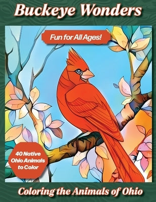Buckeye Wonders: Coloring the Animals of Ohio by Ventures, Cognit
