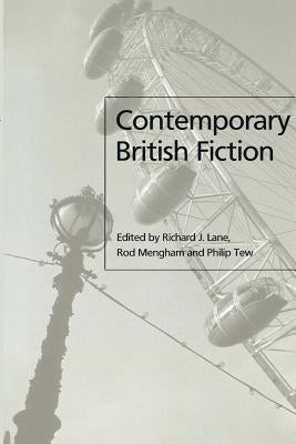 Contemporary British Fiction by Lane, Richard